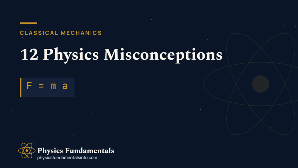 Physics misconceptions chart comparing common student beliefs with correct physics