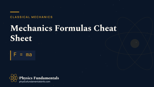 Mechanics Formulas Cheat Sheet