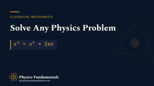 How to Solve Physics Problems: A 6-Step Framework