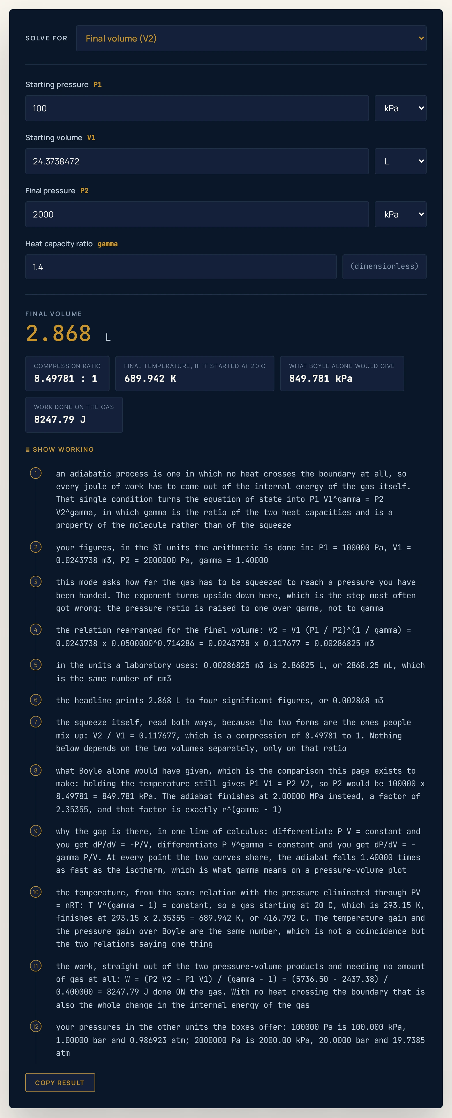 Adiabatic process calculator solving for the final volume instead, so the final volume box has gone from the form and a final pressure box has taken its place: 100 kPa raised to 2000 kPa at a heat capacity ratio of 1.4 returns a headline of 2.868 L, with chips reading a compression ratio of 8.49781 to 1, a final temperature if it started at 20 C of 689.942 K, a Boyle pressure of 849.781 kPa and 8247.79 J of work done on the gas.
