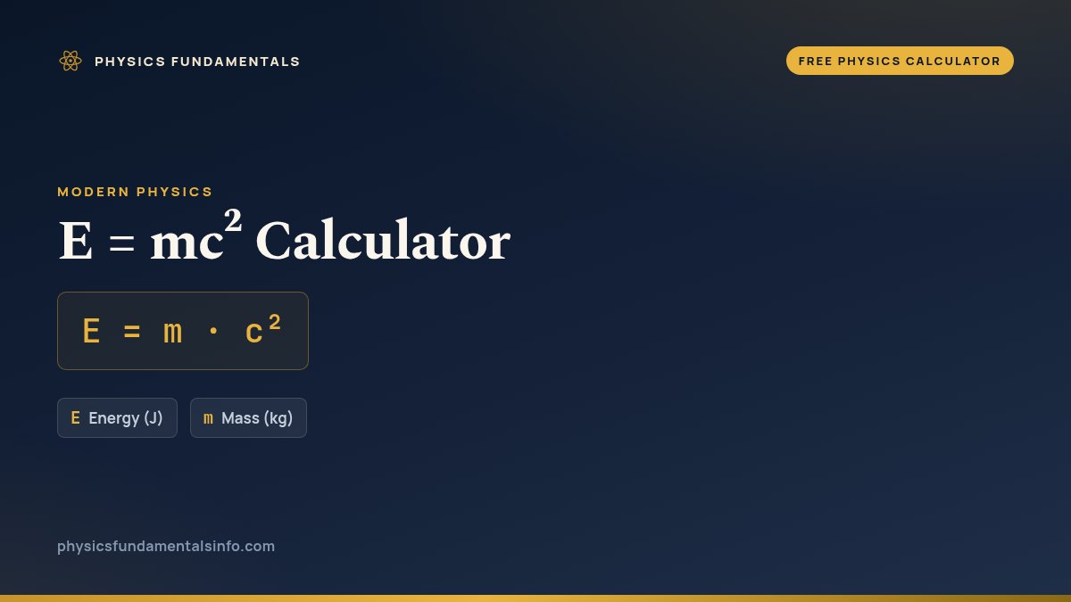 E = mc² Calculator formula card: E = m · c², with each variable, its symbol and its units